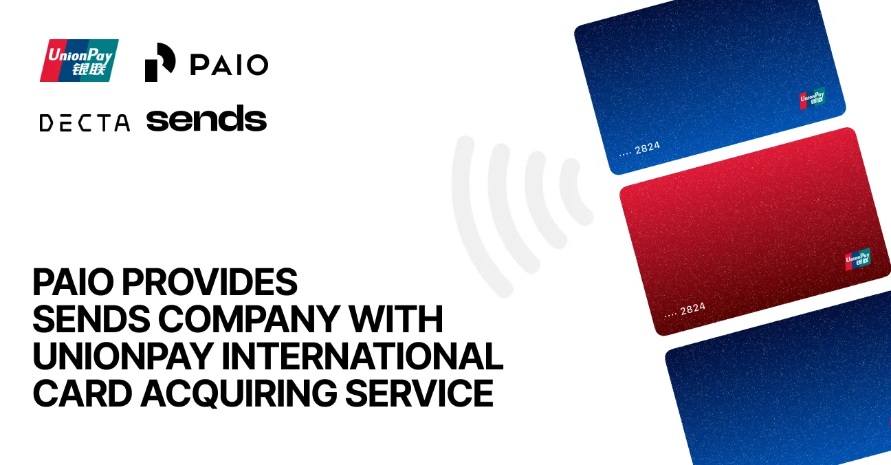 PAIO надає компанії Sends сервіс еквайрингу карток UnionPay International